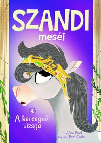 Szandi meséi 4: A hercegnői vizsga