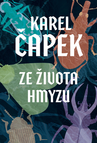 Ze života hmyzu - Karel Čapek