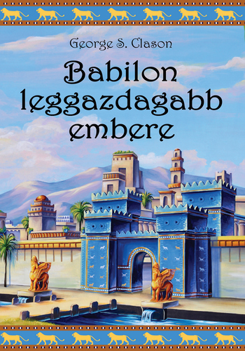 Kniha Babilon leggazdagabb embere - George S. Clason
