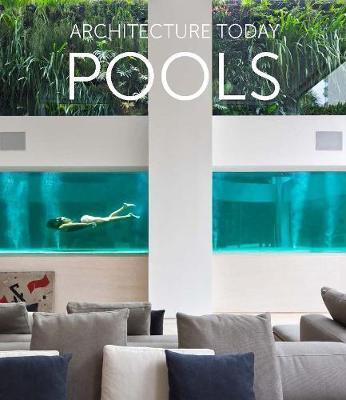 Kniha Architecture Today - Pools