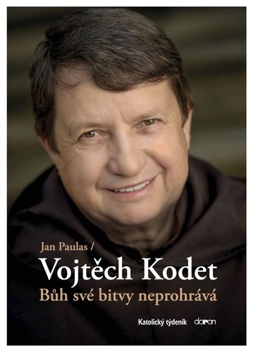 Bůh své bitvy neprohrává - Jan Paulas,Vojtěch Kodet