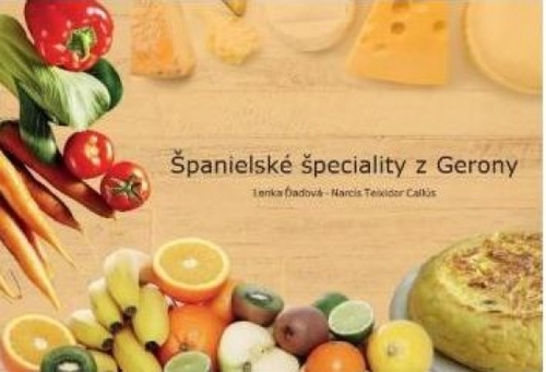 Kniha Španielské špeciality z Gerony - Lenka Ďaďová,Narcís Teixidor Callús