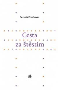 Cesta za štěstím - Servais Pinckaers