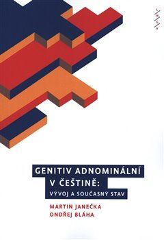 Genitiv adnominální v češtině - Ondřej Bláha,Martin Janečka