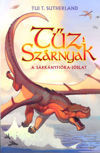 Tűz szárnyak 1