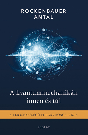 Kniha A kvantummechanikán innen és túl - Antal Rockenbauer