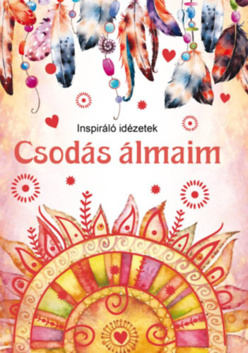 Kniha Csodás álmaim - Inspiráló idézetek - Kolektív autorov