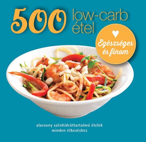 500 low-carb étel - Deborah Gray,Andrea Dobozi