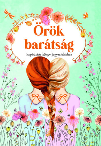 Örök barátság - Inspirációs könyv jegyzeteléshez