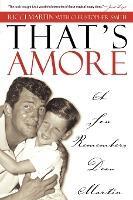 Thats Amore : A Son Remembers Dean Martin