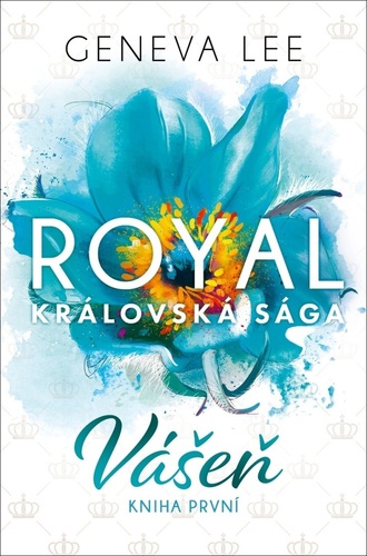 Vášeň: Royal Královská Sága 1 - Geneva Lee