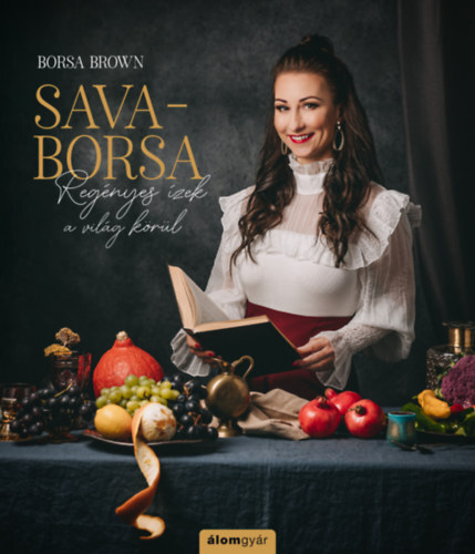 Sava-Borsa - Regényes ízek a világ körül - Borsa Brown