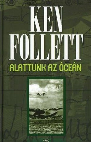 Kniha Alattunk az óceán - Ken Follett