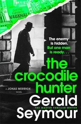 The Crocodile Hunter - Gerald Seymour