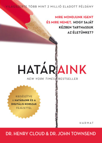 Határaink - Mire mondjunk igent és mire nemet, hogy saját kézben tarthassuk az életünket? - bővített kiadás