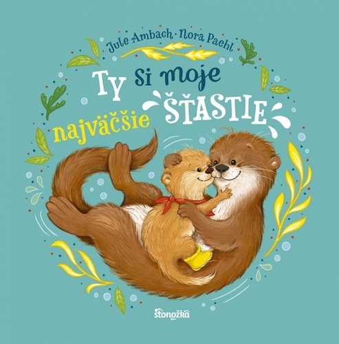 Kniha Ty si moje najväčšie šťastie