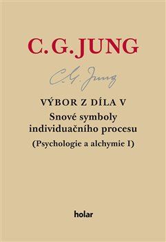 Výbor z díla V. - Snové symboly individuačního procesu - Carl Gustav Jung