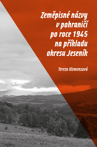 Kniha Zeměpisné názvy v pohraničí po roce 1945 na příkladu okresu Jeseník