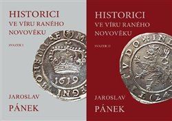 Historici ve víru raného novověku (2x kniha) - Jaroslav Pánek