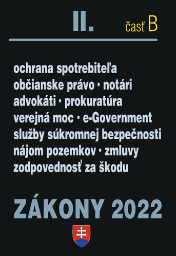 Zákony 2022 II. B - Občianske právo, Notári, Advokáti, Prokurátori - Kolektív autorov