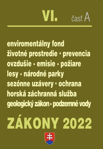 Zákony 2022 VI/A - Životné prostredie, Lesné hospodárstvo, Ochrana ovzdušia - Kolektív autorov
