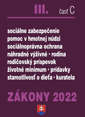 Zákony 2022 III. C - Sociálne zákony, sociálne služby, ochrana detí
