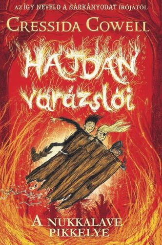 Hajdan varázslói 3: A Nukkalave pikkelye - Cressida Cowell