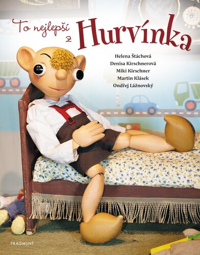 Kniha To nejlepší z Hurvínka - Miki Kirschner,Ondřej Lážnovský,Denisa Kirschnerová,Martin Klásek,Helena Stachová