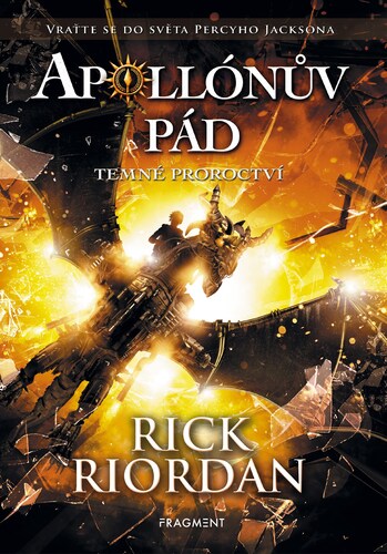 Kniha Apollónův pád - Temné proroctví - Rick Riordan,Dana Chodilová