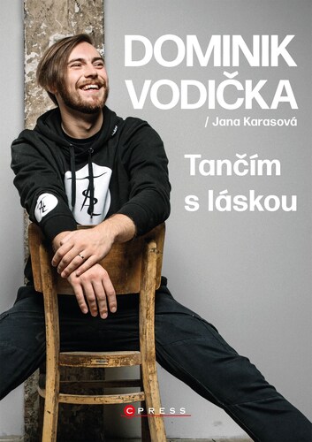 Kniha Dominik Vodička: Tančím s láskou - Dominik Vodička,Jana Karasová