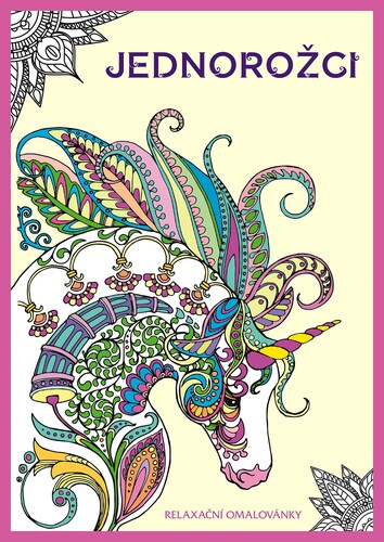 Kniha Jednorožci - relaxační omalovánky - Kolektív autorov