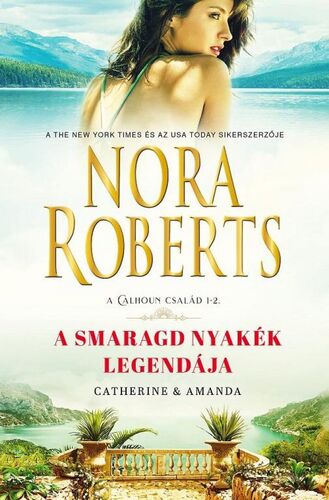 Kniha A Calhoun család 1-2: A smaragd nyakék legendája - Nora Roberts