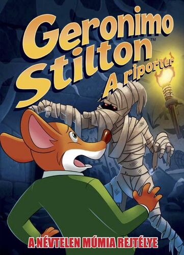 Kniha A riporter 4: A névtelen múmia rejtélye - Geronimo Stilton
