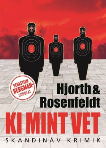 Kniha Ki mint vet - Hans Rosenfeldt,Michael Hjorth,Beáta Dobosi