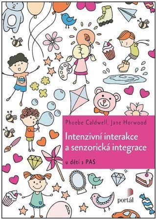 Intenzivní interakce a senzorická integrace - Phoebe Caldwell,Jane Horwood