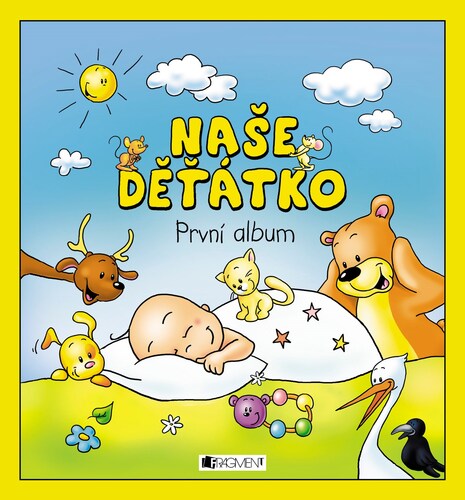 Kniha Naše děťátko – První album (měkká vazba) - neuvedený,Hanka Veselá