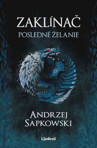 Kniha Zaklínač I: Posledné želanie - Andrzej Sapkowski,Karol Chmel