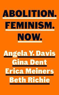 Abolition. Feminism. Now.
