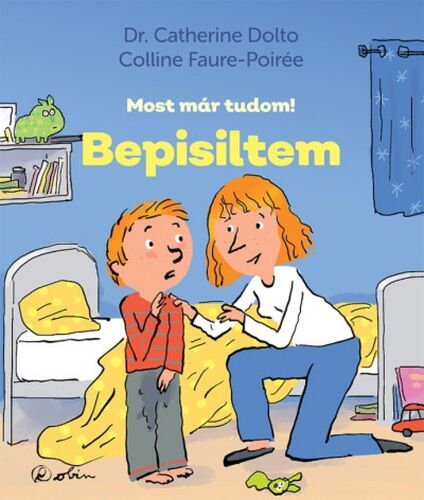 Kniha Bepisiltem - Most már tudom! - Catherine Dolto,Colline Faure-Poirée