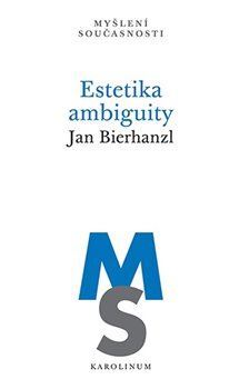 Kniha Estetika ambiguity - Jan Bierhanzl