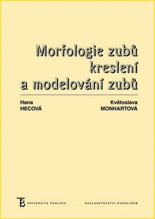 Morfologie zubů - Květoslava Monhartová