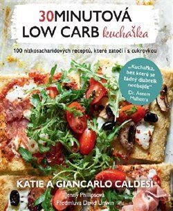 30minutová low carb kuchařka - Giancarlo Caldesi,Katie Caldesi
