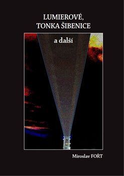 Kniha Lumierové, Tonka Šibenice a další