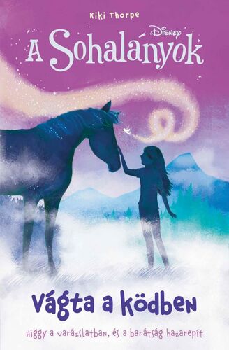 Kniha A Sohalányok 4: Vágta a ködben - Kiki Thorpe,Júlia Morcsányi