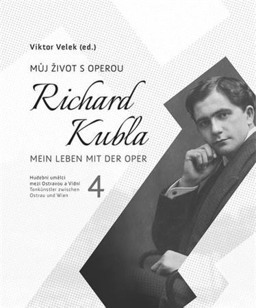 Kniha Richard Kubla. Můj život s operou - Viktor Velek
