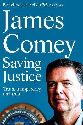 Saving Justice - James Comey