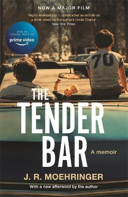 The Tender Bar - J. R. Moehringer