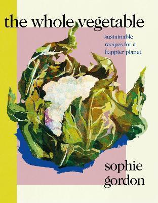 Kniha The Whole Vegetable