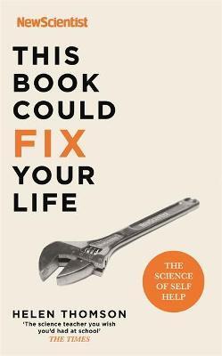 This Book Could Fix Your Life - New Scientist,Helen Thomson