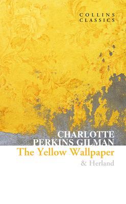 Kniha The Yellow Wallpaper & Herland